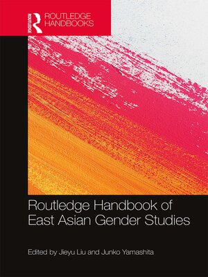 cover image of Routledge Handbook of East Asian Gender Studies